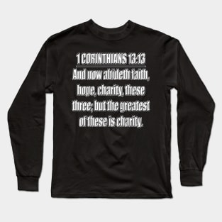 Bible Verse 1 Corinthians 13:13 Long Sleeve T-Shirt